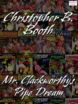 cover image of Mr. Clackworthy's Pipe Dream